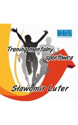 Trening mentalny sportowca - kurs - Sławomir Luter - Audiobook - 978-83-941908-8-0