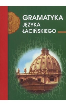 Gramatyka języka łacińskiego - Emilia Kubicka - Ebook - 978-83-7898-511-2