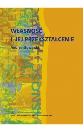 Własność i jej przekształcenie - Andrzej Suwalski - Ebook - 978-83-883 3598-3