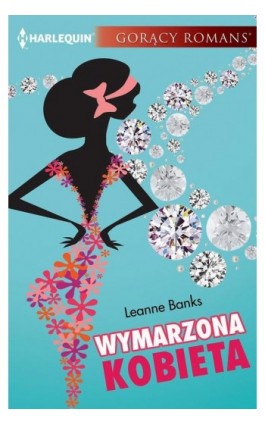 Wymarzona kobieta - Leanne Banks - Ebook - 978-83-276-3006-3