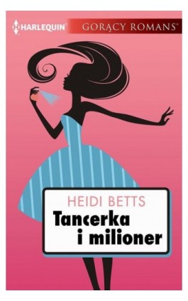 Tancerka i milioner - Heidi Betts - Ebook - 978-83-276-3010-0