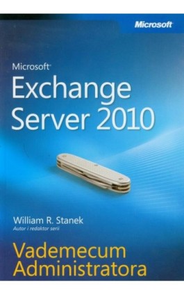 Microsoft Exchange Server 2010 Vademecum Administratora - William R. Stanek - Ebook - 978-83-7541-257-4