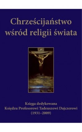 Chrześcijaństwo wśród religii świata - Ebook - 978-83-8090-322-7