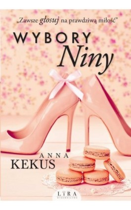 Wybory Niny - Anna Kekus - Ebook - 978-83-65838-21-6