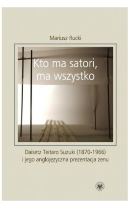 Kto ma satori ma wszystko - Mariusz Rucki - Ebook - 978-83-235-3062-6