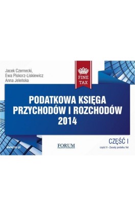 Podatkowa księga przychodów i rozchodów 2014 - Jacek Czernecki - Ebook - 978-83-63913-41-0