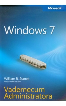 Windows 7 Vademecum Administratora - William R. Stanek - Ebook - 978-83-7541-261-1