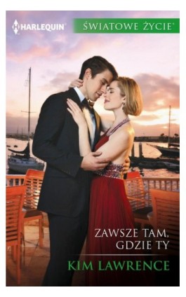 Zawsze tam, gdzie ty - Kim Lawrence - Ebook - 978-83-276-3002-5