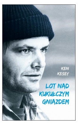 Lot nad kukułczym gniazdem - Ken Kesey - Ebook - 978-83-7985-234-5