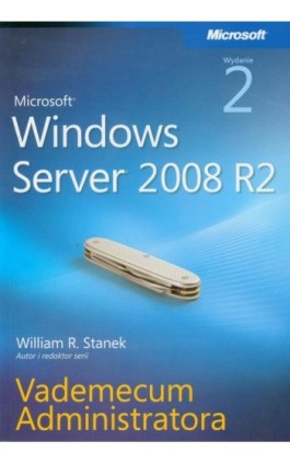 Microsoft Windows Server 2008 R2 Vademecum administratora - William R. Stanek - Ebook - 978-83-7541-277-2