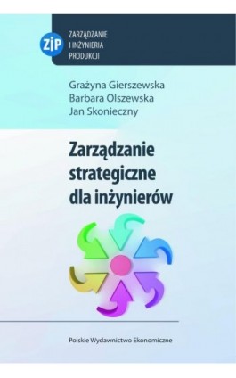 Zarządzanie strategiczne dla inżynierów - Grażyna Gierszewska - Ebook - 978-83-208-2106-2