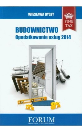 Budownictwo opodatkowanie usług 2014 - Wiesława Dyszy - Ebook - 978-83-63913-34-2