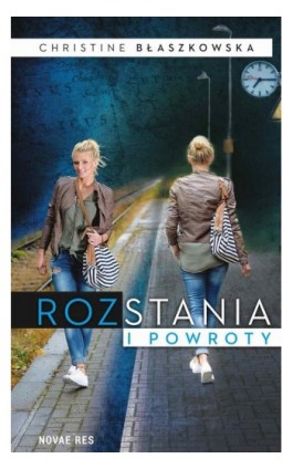 Rozstania i powroty - Christine Błaszkowska - Ebook - 978-83-7942-949-3