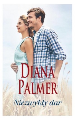 Niezwykły dar - Diana Palmer - Ebook - 978-83-276-2836-7