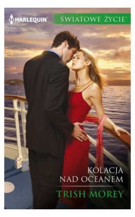 Kolacja nad oceanem - Trish Morey - Ebook - 978-83-276-3251-7