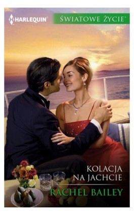 Kolacja na jachcie - Rachel Bailey - Ebook - 978-83-276-3237-1