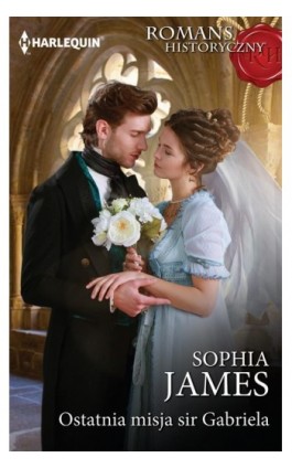 Ostatnia misja sir Gabriela - Sophia James - Ebook - 978-83-276-3205-0