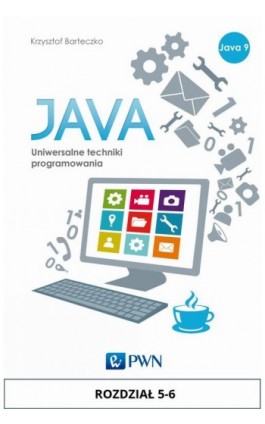 JAVA. Uniwersalne techniki programowania. Rozdział 5-6 - Krzysztof Barteczko - Ebook - 978-83-01-18913-6