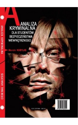Analiza kryminalna dla studentów bezpieczeństwa wewnętrznego - Marcin Kobylas - Ebook - 978-83-7462-430-5