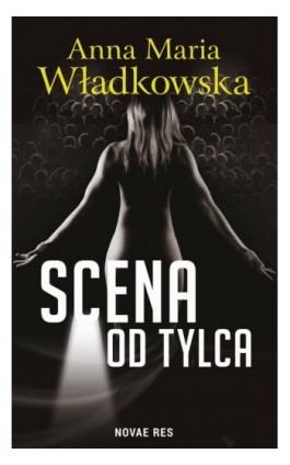 Scena od tylca - Anna Maria Władkowska - Ebook - 978-83-8083-606-8