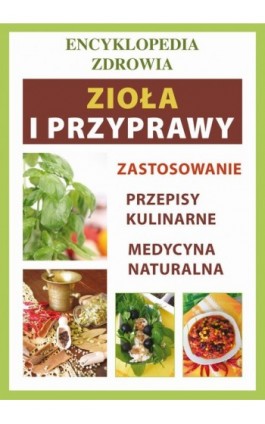 Zioła i przyprawy - Anna Smaza - Ebook - 978-83-7774-425-3