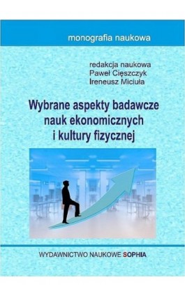 Wybrane aspekty badawcze nauk ekonomicznych i kultury fizycznej - Paweł Cięszczyk - Ebook - 978-83-65357-18-2