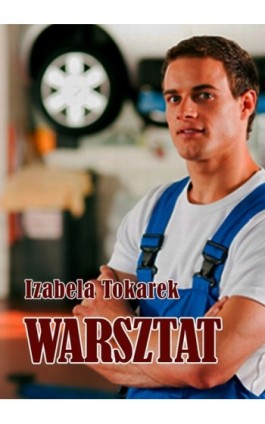 Warsztat - Izabela Tokarek - Ebook - 978-83-7859-086-6