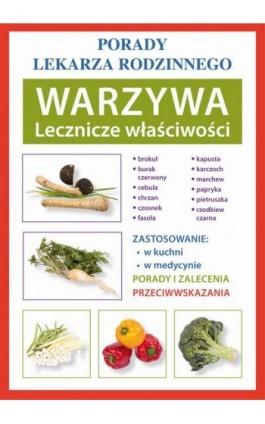 Warzywa. Lecznicze właściwości. Porady lekarza rodzinnego - Anna Kubanowska - Ebook - 978-83-7898-438-2