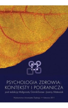 Psychologia zdrowia: konteksty i pogranicza - Ebook - 978-83-8012-647-3