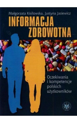 Informacja zdrowotna - Małgorzata Kisilowska - Ebook - 978-83-235-1408-4