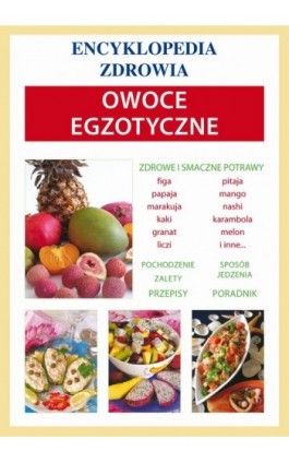 Owoce egzotyczne - Anna Smaza - Ebook - 978-83-7774-412-3