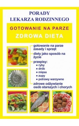 Gotowanie na parze. Zdrowa dieta. Porady lekarza rodzinnego - Monika von Basse - Ebook - 978-83-7898-474-0