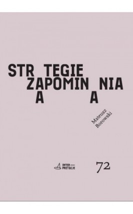 Strategie zapominania - Mateusz Borowski - Ebook - 978-83-7638-470-2