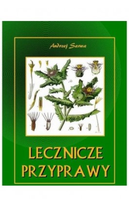 Lecznicze przyprawy - Andrzej Sarwa - Ebook - 978-83-7950-039-0