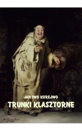Trunki klasztorne - Jan Iwo Korejwo - Ebook - 978-83-8064-192-1
