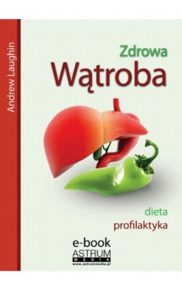 Zdrowa wątroba - Andrew Laughin - Ebook - 978-83-64786-01-3