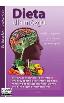 Dieta dla mózgu - Barbara Jakimowicz-Klein - Ebook - 978-83-64786-13-6