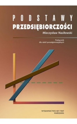 Podstawy przedsiębiorczości - Mieczysław Nasiłowski - Ebook - 978-83-87251-33-8