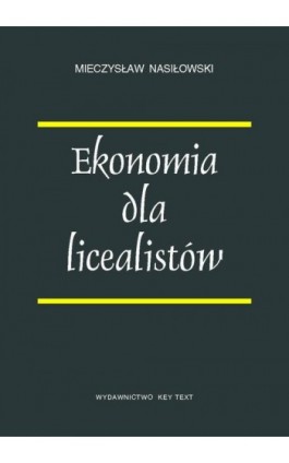 Ekonomia dla licealistów - Mieczysław Nasiłowski - Ebook - 978-83-87251-46-8