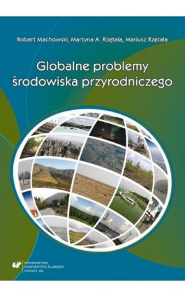 Globalne problemy środowiska przyrodniczego - Robert Machowski - Ebook - 978-83-8012-165-2