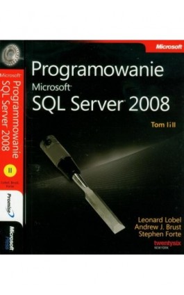 Programowanie Microsoft SQL Server 2008 Tom 1 i 2 - Leonard Lobel, Andrew J. Brust, Stephen Forte - Ebook - 978-83-7541-241-3