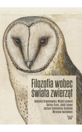 Filozofia wobec świata zwierząt - Dominika Dzwonkowska - Ebook - 978-83-65224-86-6