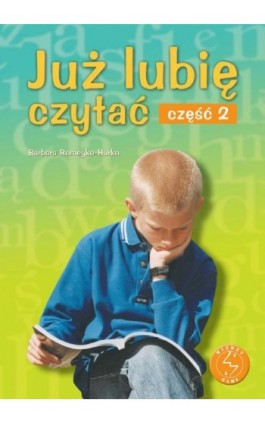 Już lubię czytać. Część 2. Ćwiczenia w czytaniu ze zrozumieniem - Barbara Romeyko-Hurko - Ebook - 978-83-7420-463-7