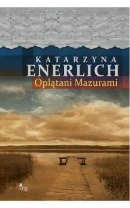 Oplątani Mazurami - Katarzyna Enerlich - Ebook - 978-83-7779-024-3