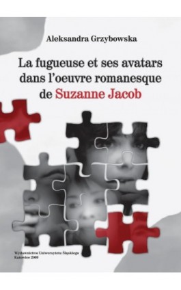 La fugueuse et ses avatars dans l'oeuvre romanesque de Suzanne Jacob - Aleksandra Grzybowska - Ebook - 978-83-8012-310-6