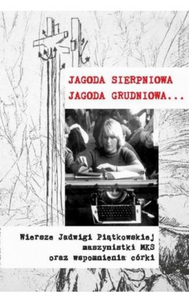 Jagoda sierpniowa Jagoda grudniowa - Ewa Korczyńska - Ebook - 978-83-6324-344-9