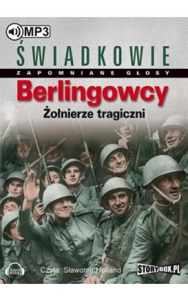 Berlingowcy Żołnierze tragiczni - Praca zbiorowa - Audiobook - 978-83-7927-713-1