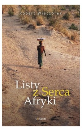 Listy z serca Afryki - Robert Wieczorek - Ebook - 978-83-6324-347-0