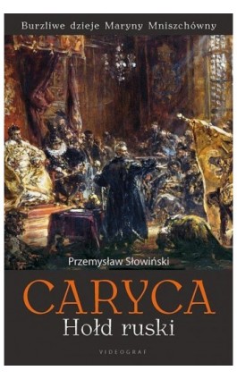 Caryca Hołd ruski - Przemysław Słowiński - Ebook - 978-83-7835-357-7
