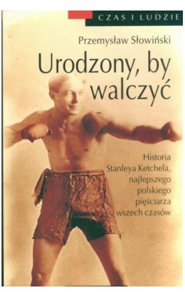 Urodzony, by walczyć - Przemysław Słowiński - Ebook - 978-83-7835-080-4